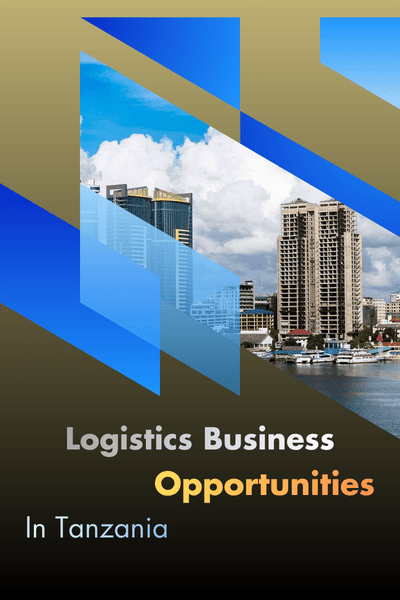 Logistics business opportunities in Tanzania